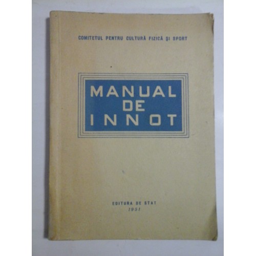 MANUAL DE INNOT - COMITETUL PENTRU CULTURA FIZICA SI SPORT MANUAL DE INNOT - COMITETUL PENTRU CULTURA FIZICA SI SPORT